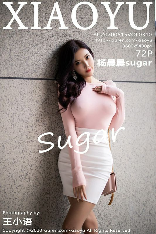 XIAOYU语画界VOL.310杨晨晨sugar私房写真